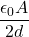 \dfrac{\epsilon_0 A}{2d}