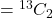 = {}^{13}C_2