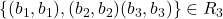 \{(b_1, b_1), (b_2, b_2) (b_3, b_3)\} \in R_3