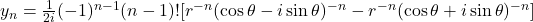 y_n = \frac{1}{2i}(-1)^{n-1}(n-1)![r^{-n}(\cos \theta - i\sin \theta)^{-n} - r^{-n}(\cos \theta + i\sin \theta)^{-n}]