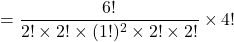 =  \dfrac{6!}{2!\times 2! \times (1!)^2\times 2!\times 2!}\times 4!