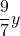 \dfrac{9}{7}y