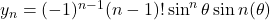 y_n = (-1)^{n-1}(n-1)! \sin^n \theta\sin n(\theta)