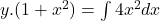 y.(1 + x^2) = \int 4x^2dx