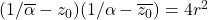 (1/\overline{\alpha}-z_0)(1/\alpha - \overline{z_0}) =4r^2