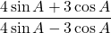 \dfrac{4\sin A +3 \cos A}{4\sin A - 3 \cos A}