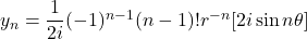 y_n = \dfrac{1}{2i}(-1)^{n-1}(n-1)!r^{-n}[2i\sin n\theta]