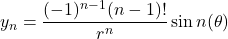 y_n = \dfrac{(-1)^{n-1}(n-1)!}{r^n}\sin n(\theta)