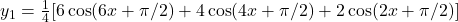 y_1 =\frac{1}{4}[6\cos (6x + \pi/2) + 4\cos (4x + \pi/2) + 2\cos (2x + \pi/2)]