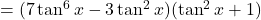 = (7\tan^6 x - 3\tan^2 x)(\tan^2 x + 1)