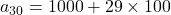 a_{30}= 1000 + 29\times 100