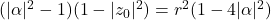 (|\alpha|^2-1)(1 - |z_0|^2)=r^2(1-4|\alpha|^2)