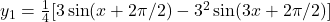 y_1 = \frac{1}{4}[3\sin(x + 2\pi/2) - 3^2\sin(3x +2 \pi/2)]