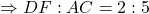 \Rightarrow DF : AC = 2 : 5