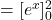 = [e^x]_0^2