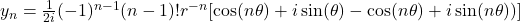 y_n = \frac{1}{2i}(-1)^{n-1}(n-1)!r^{-n}[\cos (n\theta) + i\sin (\theta) -\cos (n\theta) + i\sin (n\theta))]