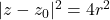 |z-z_0|^2 = 4r^2