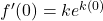 f'(0) = k e^{k(0)}