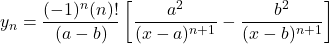 y_n = \dfrac{(-1)^n(n)!}{(a-b)}\left[\dfrac{a^2}{(x-a)^{n+1}} - \dfrac{b^2}{(x-b)^{n+1}} \right]