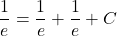 \dfrac{1}{e} = \dfrac{1}{e} + \dfrac{1}{e} + C