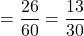 = \dfrac{26}{60}= \dfrac{13}{30}