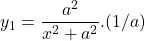 y_1 = \dfrac{a^2}{x^2 + a^2}.(1/a)