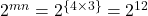 2^{mn} = 2^{\{4 \times 3\}} = 2^{12}