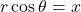 r\cos \theta = x