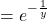 = e^{-\frac{1}{y}}