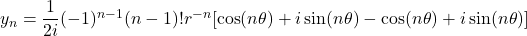 y_n = \dfrac{1}{2i}(-1)^{n-1}(n-1)!r^{-n}[\cos (n\theta) + i\sin (n\theta)- \cos (n\theta) + i\sin (n\theta)]