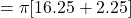 = \pi [16.25 + 2.25]