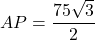 AP = \dfrac{75\sqrt{3}}{2}