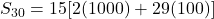 S_{30} = 15[2(1000) + 29(100)]