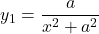 y_1 = \dfrac{a}{x^2 + a^2}