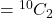 = {}^{10}C_2