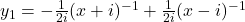 y_1 = -\frac{1}{2i}(x+i)^{-1} + \frac{1}{2i}(x-i)^{-1}