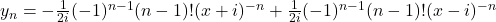 y_n = -\frac{1}{2i}(-1)^{n-1}(n-1)!(x+i)^{-n} + \frac{1}{2i}(-1)^{n-1}(n-1)!(x-i)^{-n}