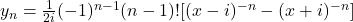 y_n = \frac{1}{2i}(-1)^{n-1}(n-1)![(x-i)^{-n} - (x+ i)^{-n}]