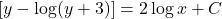 \left[y - \log (y+3)\right] = 2 \log x + C