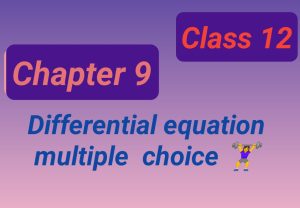 Class 12 differential equation multiple choice