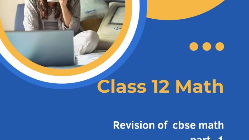 class 12 revision of cbse math part-I 2022-2023